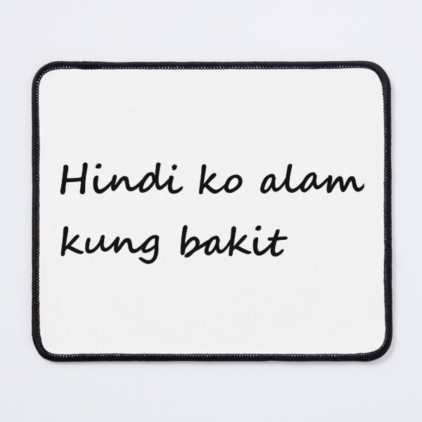 Item preview, Hindi ko alam kung bakit = I don't know why TAGALOG designed and sold by PabloBSanchez.