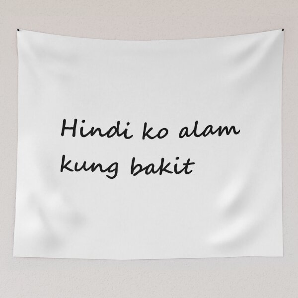 Item preview, Hindi ko alam kung bakit = I don't know why TAGALOG designed and sold by PabloBSanchez.