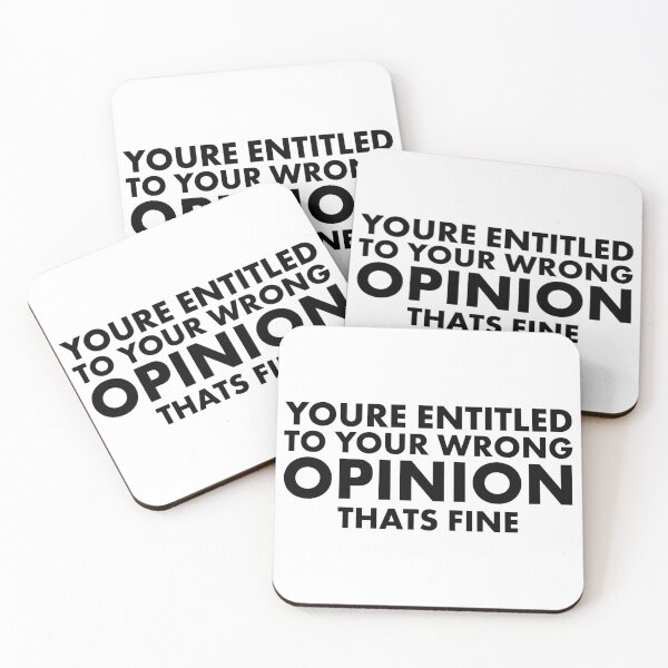 Item preview, You're Entitled To Your Wrong Opinion, That's Fine designed and sold by Luckyart5.