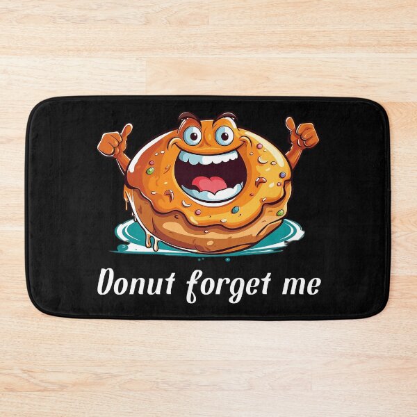 Item preview, Cartoon-style Donut - "Donut Forget Me" designed and sold by SADStyleDesigns.