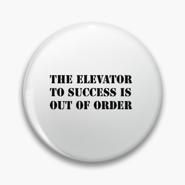 Item preview, THE ELEVATOR TO SUCCESS IS OUT OF ORDER designed and sold by 101univers.
