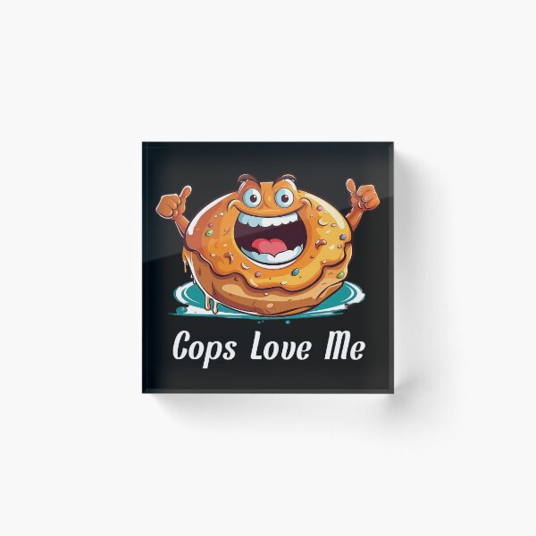 Item preview, Cartoon-style Donut - "Cops Love Me" designed and sold by SADStyleDesigns.