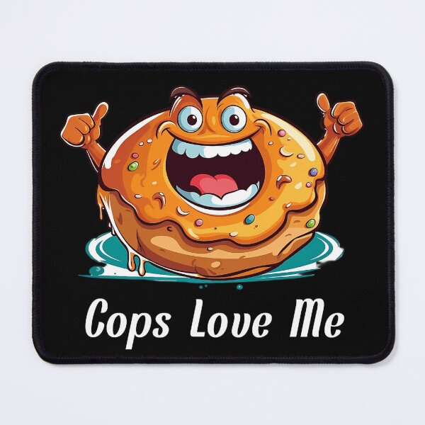 Item preview, Cartoon-style Donut - "Cops Love Me" designed and sold by SADStyleDesigns.