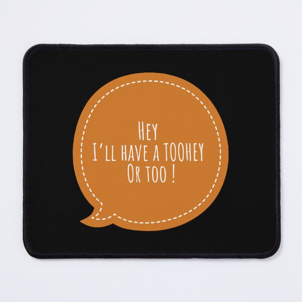 Item preview, Hey Ill Have a Toohey or Too designed and sold by DeangeloHand.