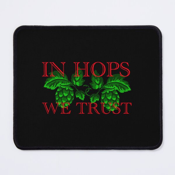 Item preview, In hops we trust 2   designed and sold by DeangeloHand.