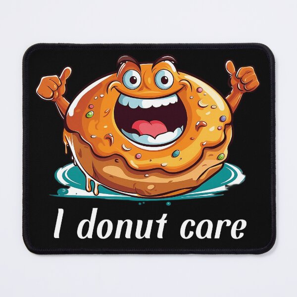 Item preview, Cartoon-style Donut - "I Donut Care" designed and sold by SADStyleDesigns.