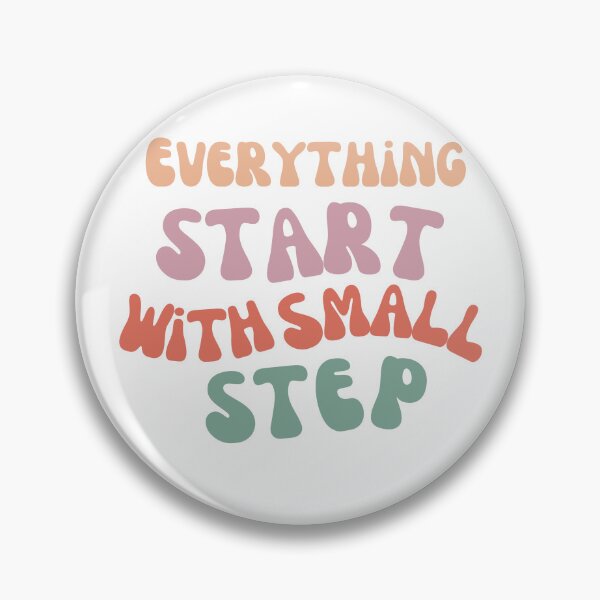 Item preview, Everything Start with small step designed and sold by SmSm Main Street.