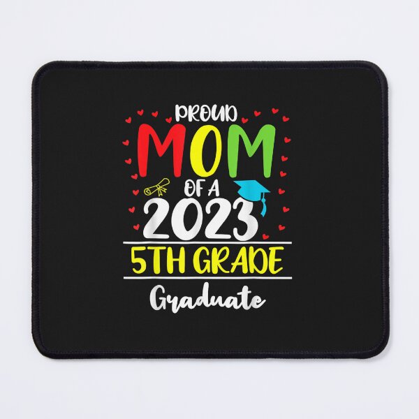 Item preview, Proud Mom Of A 2023 5th Grade Graduate Graduation Gift designed and sold by domitrovi.