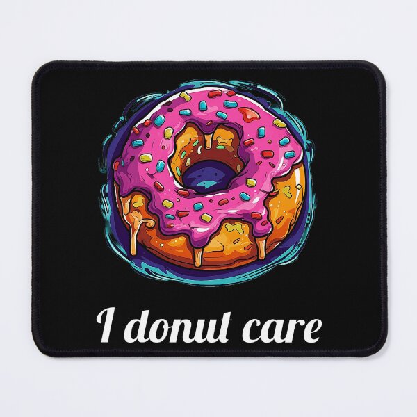 Item preview, Delicious Pink Glazed Donut - "I Donut Care" designed and sold by SADStyleDesigns.