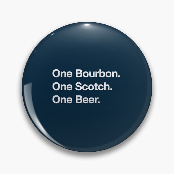 Item preview, One Bourbon. One Scotch. One Beer. designed and sold by nowleshun.