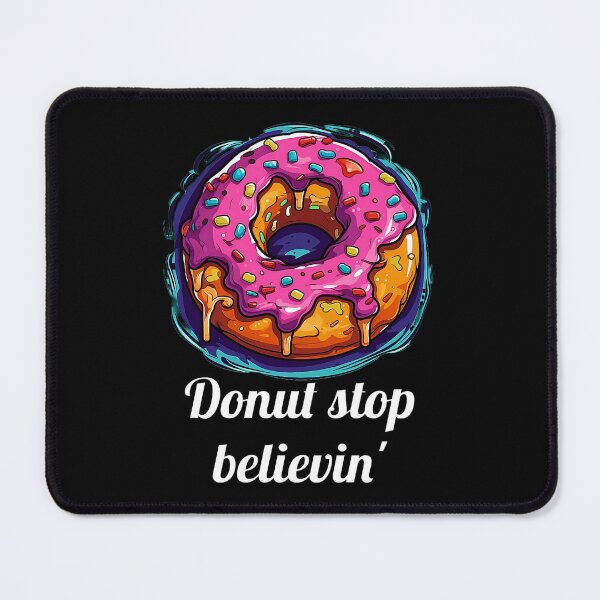 Item preview, Delicious Pink Glazed Donut - "Donut Stop Believin'" designed and sold by SADStyleDesigns.
