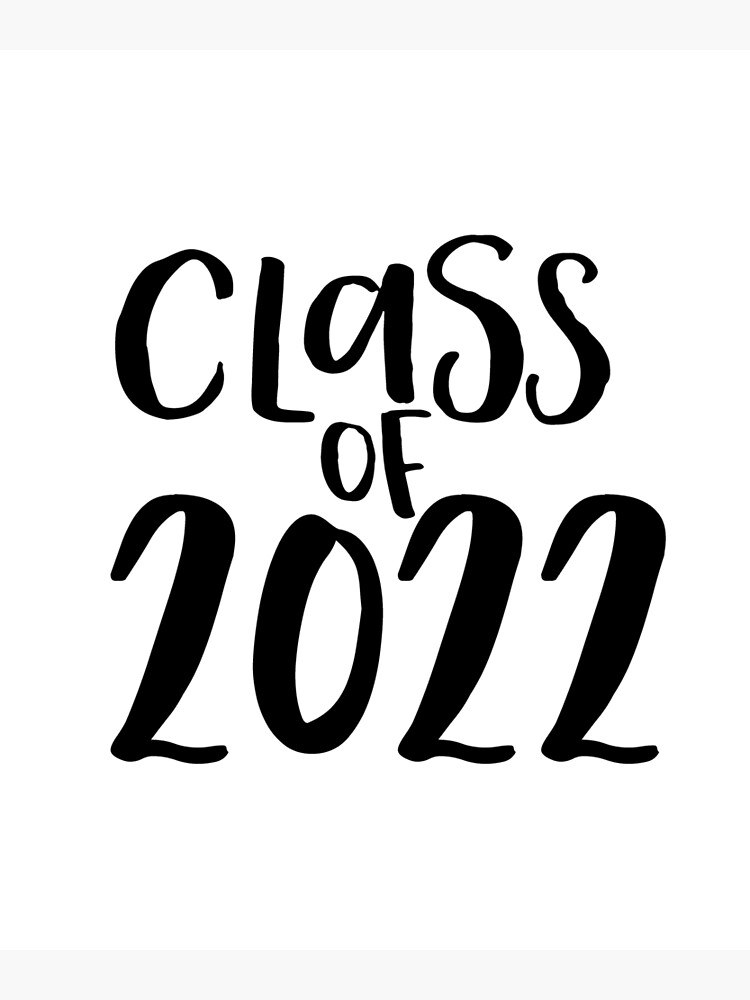&quot;Class of 2022&quot; Poster by randomolive | Redbubble