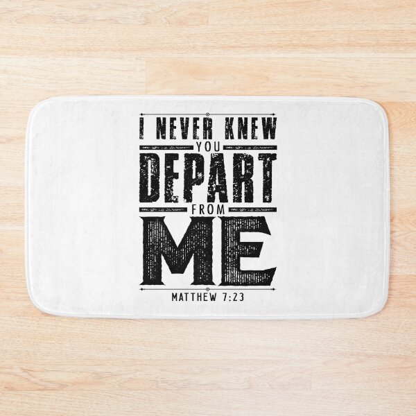 Item preview, Matthew 7:23 I Never Knew You Depart From Me designed and sold by plushism.