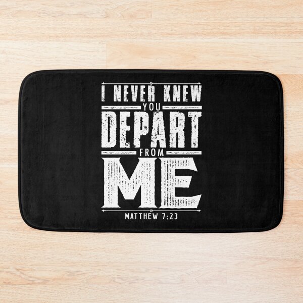 Item preview, Matthew 7:23 I Never Knew You Depart From Me designed and sold by plushism.