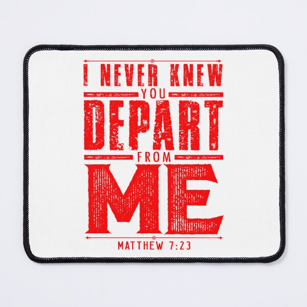 Item preview, Matthew 7:23 I Never Knew You Depart From Me designed and sold by plushism.