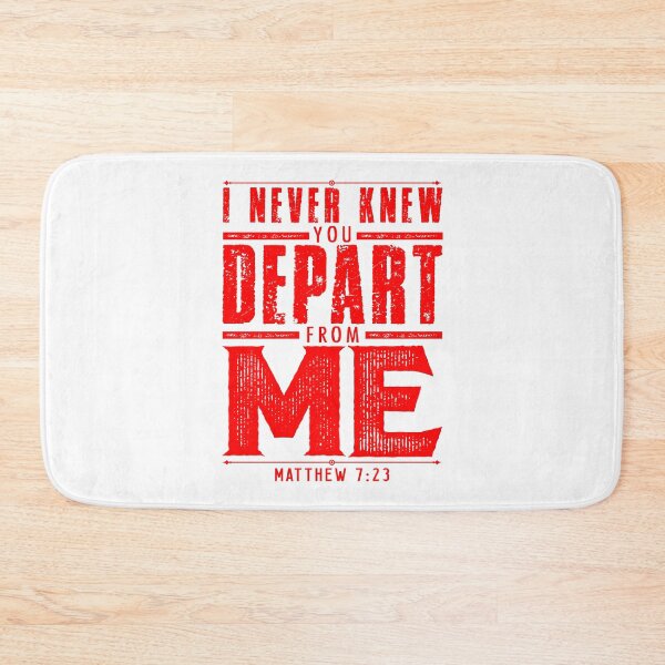 Item preview, Matthew 7:23 I Never Knew You Depart From Me designed and sold by plushism.