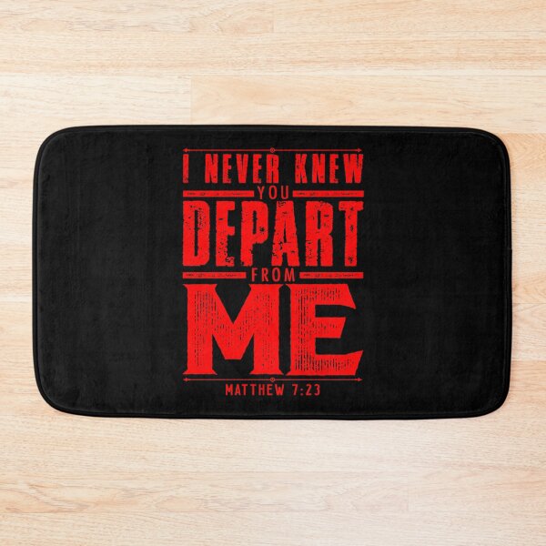 Item preview, Matthew 7:23 I Never Knew You Depart From Me designed and sold by plushism.