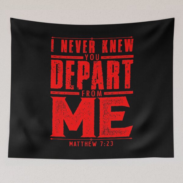 Item preview, Matthew 7:23 I Never Knew You Depart From Me designed and sold by plushism.