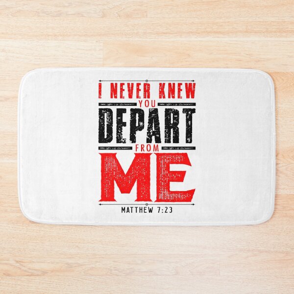 Item preview, Matthew 7:23 I Never Knew You Depart From Me designed and sold by plushism.