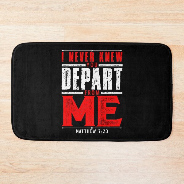 Item preview, Matthew 7:23 I Never Knew You Depart From Me designed and sold by plushism.