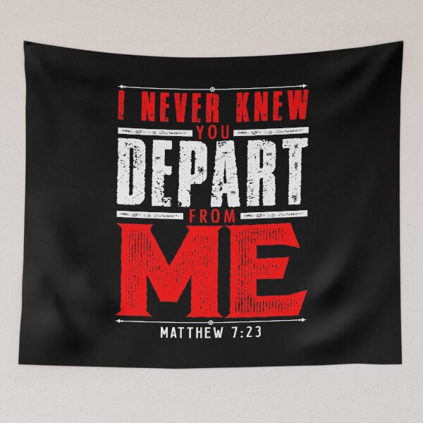 Item preview, Matthew 7:23 I Never Knew You Depart From Me designed and sold by plushism.