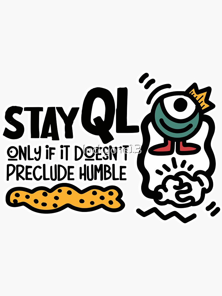 Stay cool, only if it doesn't preclude humble! | Sticker