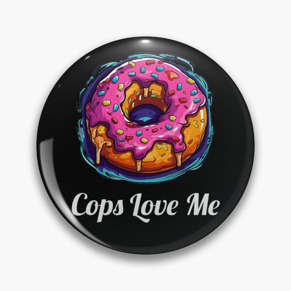 Item preview, Delicious Pink Glazed Donut - "Cops Love Me" designed and sold by SADStyleDesigns.