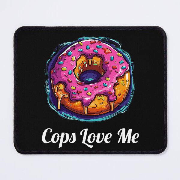 Item preview, Delicious Pink Glazed Donut - "Cops Love Me" designed and sold by SADStyleDesigns.