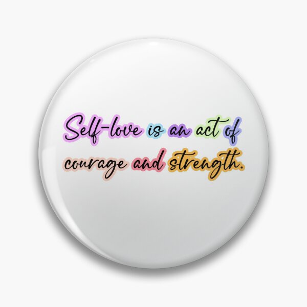 Item preview, Self-love is an act of courage and strength. designed and sold by AsolsArts.