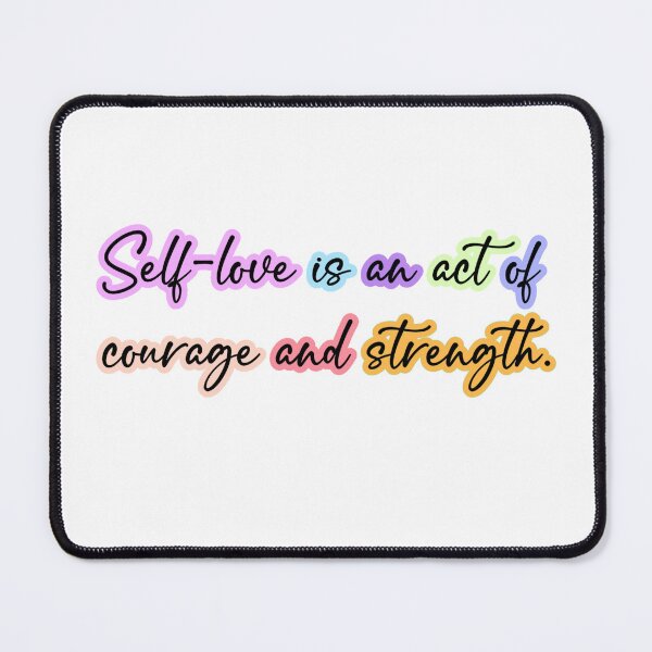Item preview, Self-love is an act of courage and strength. designed and sold by AsolsArts.