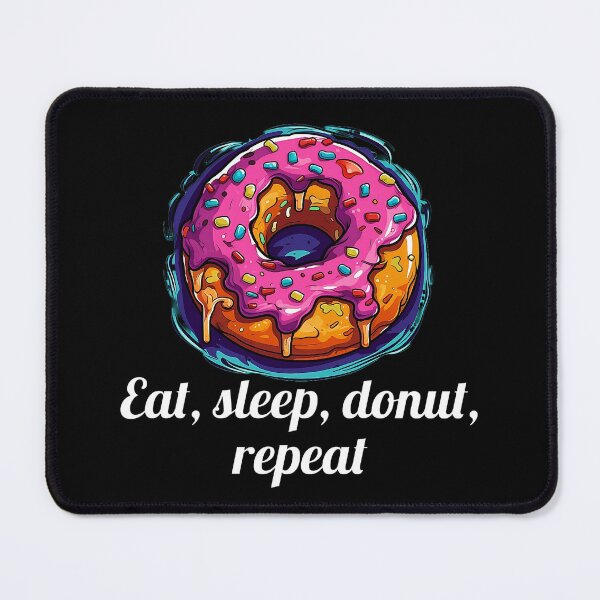 Item preview, Delicious Pink Glazed Donut - "Eat, Sleep, Donut, Repeat" designed and sold by SADStyleDesigns.
