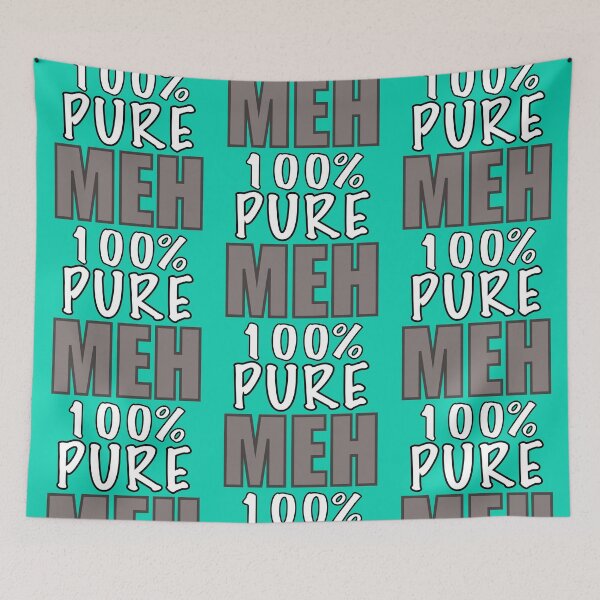 Item preview, 100 Percent Pure Meh designed and sold by Black-Orc.