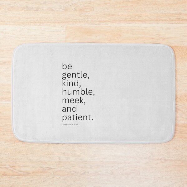 Item preview, Colossians 3:12 | be gentle kind humble meek and patient designed and sold by Faith at Work.