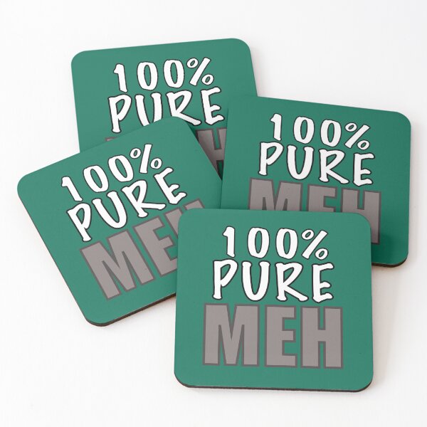 Item preview, 100 Percent Pure Meh designed and sold by Black-Orc.