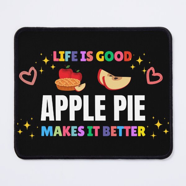 Item preview, Life is Better with Apple Pie designed and sold by awesome-perky.