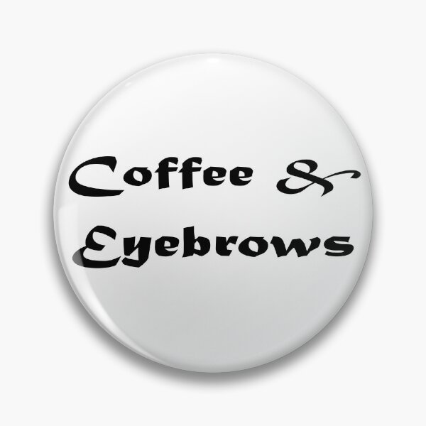 Item preview, Coffee & Eyebrows designed and sold by Moonfy.