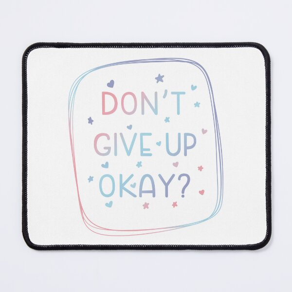 Item preview, Don’t give up okay? designed and sold by Aakanksha97.