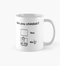 Childish behaviour Mug
