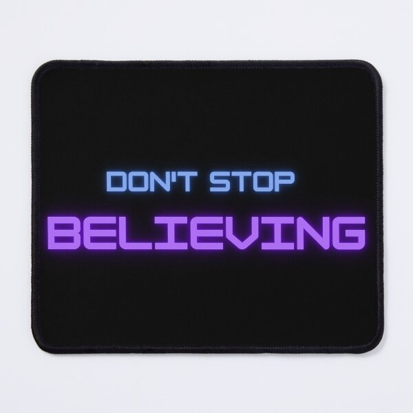 Item preview, Do not stop believing designed and sold by Ball-and-Match.
