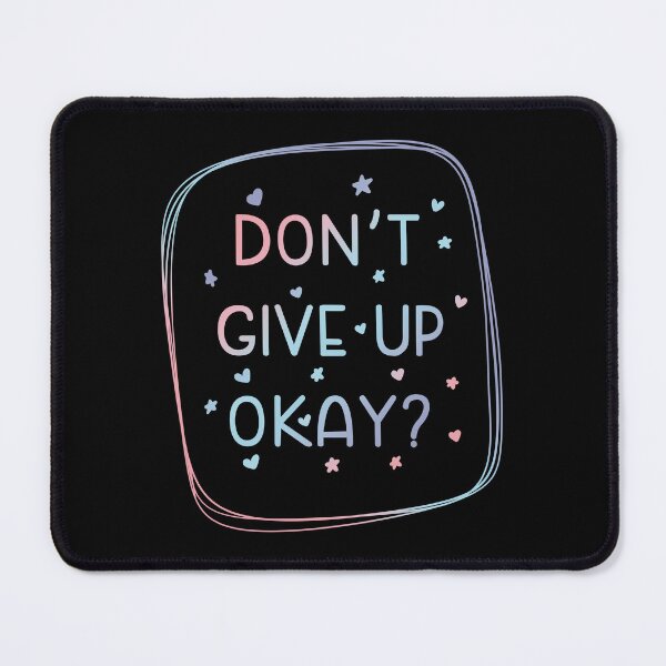 Item preview, Don’t give up okay? (Dark) designed and sold by Aakanksha97.