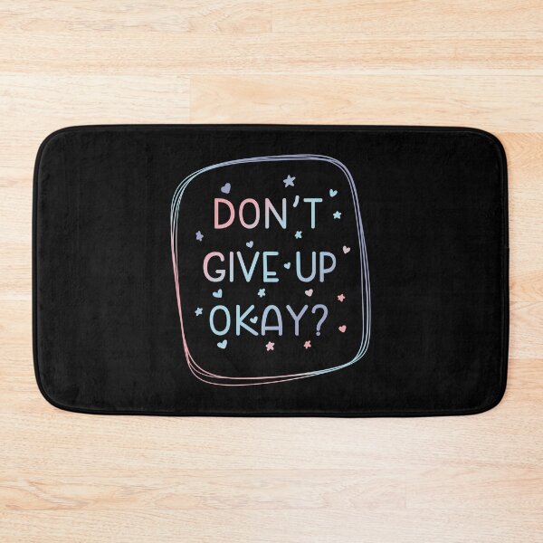 Item preview, Don’t give up okay? (Dark) designed and sold by Aakanksha97.