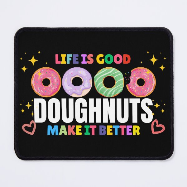 Item preview, Life is Better with Doughnuts designed and sold by awesome-perky.