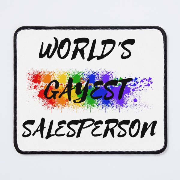 Item preview, World's Gayest Salesperson designed and sold by LuckyKermit.