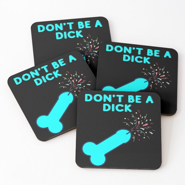 Item preview, Don't Be A Dick designed and sold by InfernalDesign.