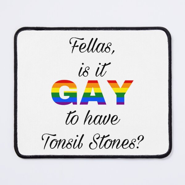 Item preview, Is it gay to have tonsil stones? designed and sold by toastboy42.