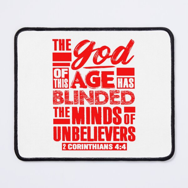 Item preview, 2 Corinthians 4:4 The god Of This Age Has Blinded The Minds Of Unbelievers designed and sold by plushism.