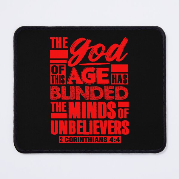 Item preview, 2 Corinthians 4:4 The god Of This Age Has Blinded The Minds Of Unbelievers designed and sold by plushism.