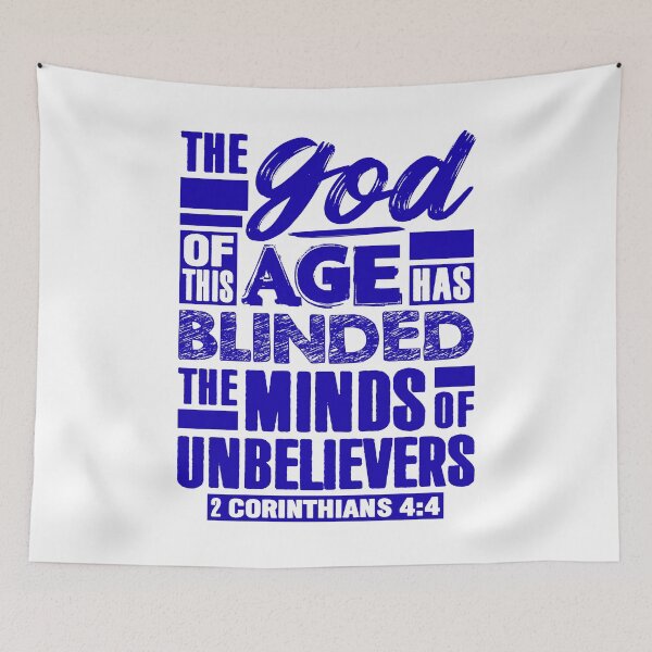 Item preview, 2 Corinthians 4:4 The god Of This Age Has Blinded The Minds Of Unbelievers designed and sold by plushism.