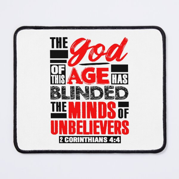 Item preview, 2 Corinthians 4:4 The god Of This Age Has Blinded The Minds Of Unbelievers designed and sold by plushism.