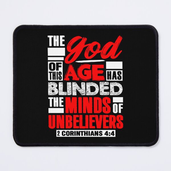 Item preview, 2 Corinthians 4:4 The god Of This Age Has Blinded The Minds Of Unbelievers designed and sold by plushism.